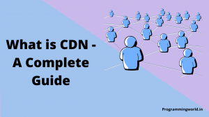 What is CDN - A Complete Guide | Banner Image