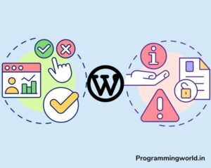 Advantages and disadvantages of wordpress - Programmingworld.in