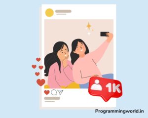 How To Get 1k Followers On Instagram In 5 Minutes - ProgrammingWorld